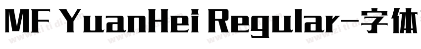 MF YuanHei Regular字体转换